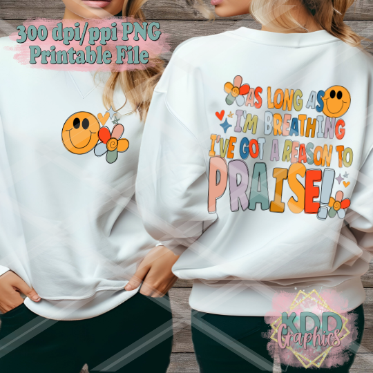 As Long As I'm Living I've Got A Reason To Praise Bundle - Religious Design PNG