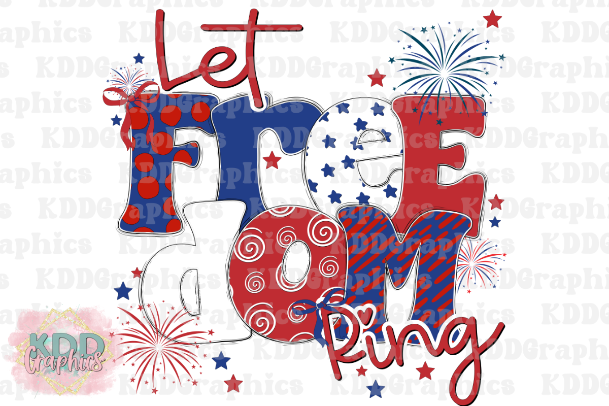 Doodle Let Freedom Ring - 4th of July PNG