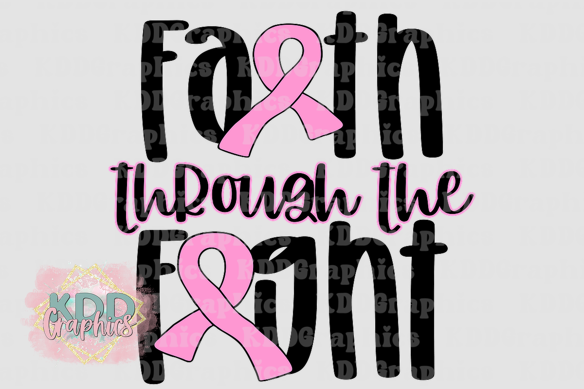Faith Through The Fight - Pink Ribbon - October Breast Cancer Awareness - Religious PNG