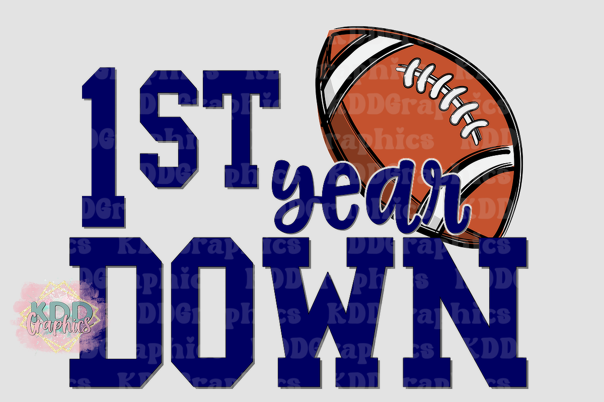 First Year Down - First Birthday - Football Themed 1st Birthday PNG
