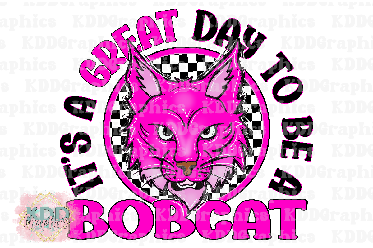 Preppy Pink It's A Great Day To Be A Bobcat - Bobcat Mascot - School Spirit PNG